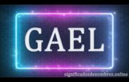 Significado del nombre Gael en la Biblia: Descubre su origen y significado bíblico